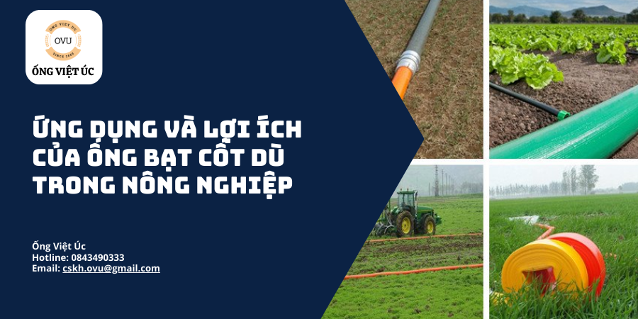 Ứng Dụng và Lợi Ích của Ống Bạt Cốt Dù Trong Nông Nghiệp