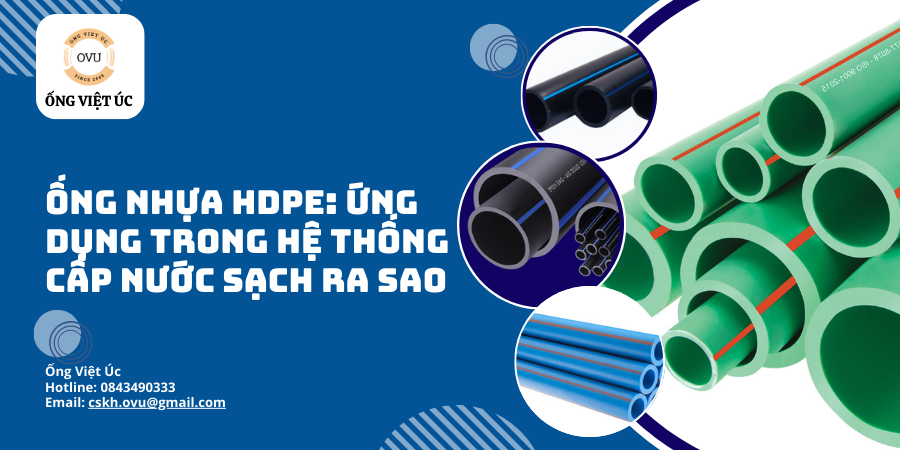 Ống Nhựa HDPE: Ứng Dụng Trong Hệ Thống Cấp Nước Sạch Ra Sao