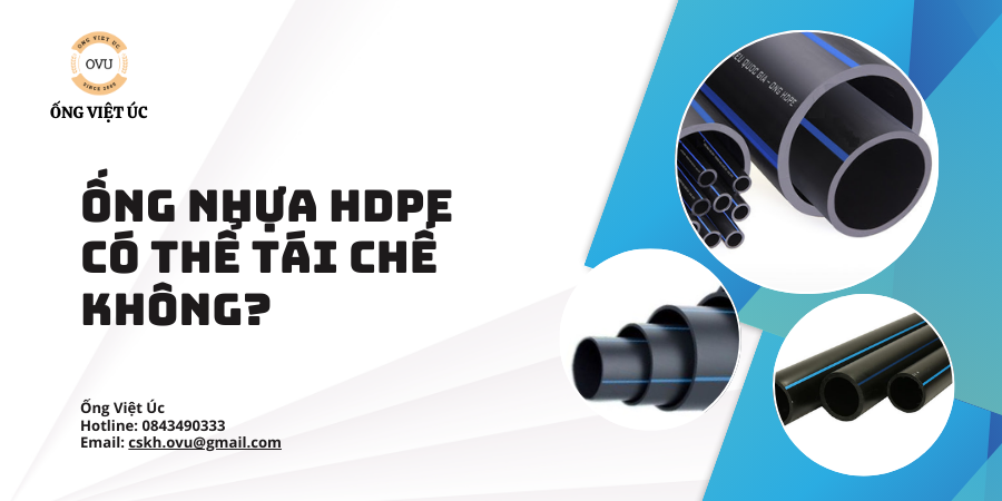 Ống nhựa HDPE có thể tái chế không?