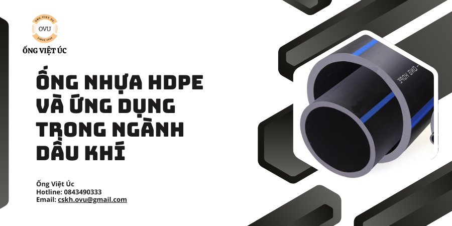 Ống nhựa HDPE và ứng dụng trong ngành dầu khí