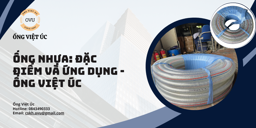 Ống Nhựa: Đặc Điểm Và Ứng Dụng - Ống Việt Úc