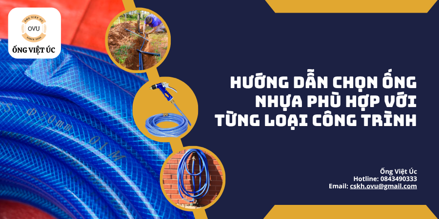 Hướng Dẫn Chọn Ống Nhựa Phù Hợp Với Từng Loại Công Trình