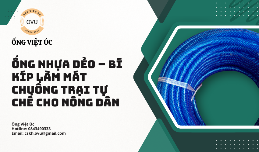 Ống Nhựa Dẻo – Bí Kíp Làm Mát Chuồng Trại Tự Chế Cho Nông Dân