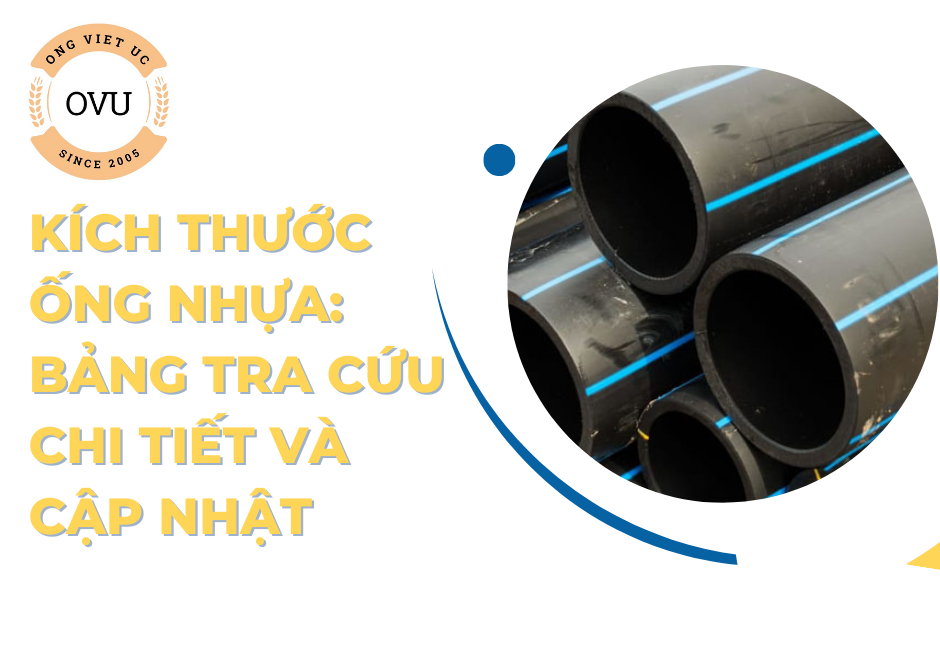 Kích thước ống nhựa: Bảng tra cứu chi tiết và cập nhật