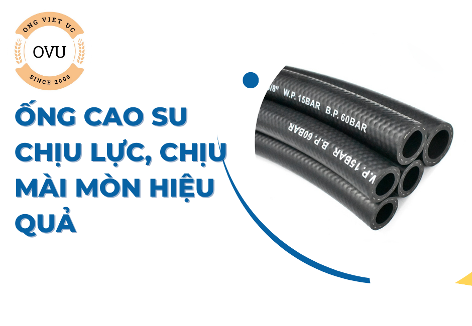 Ống cao su chịu lực, chịu mài mòn hiệu quả