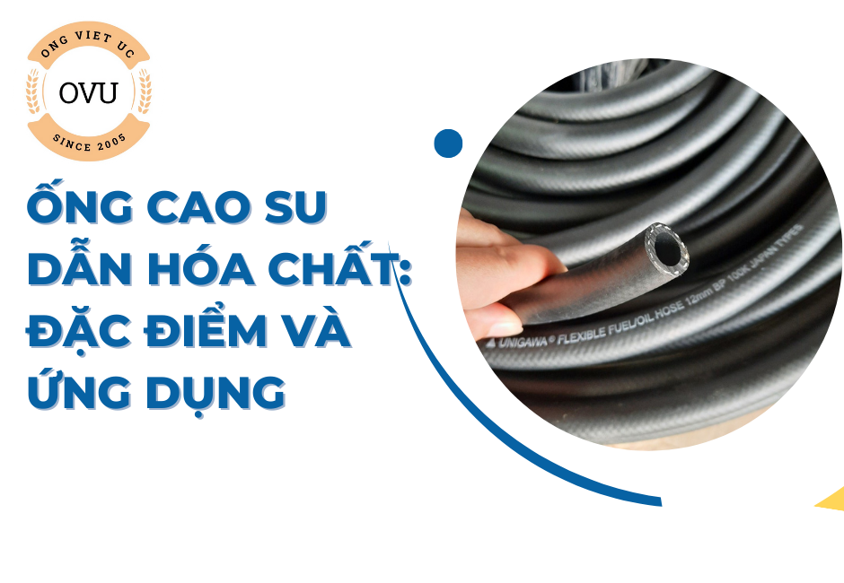 Ống cao su dẫn hóa chất: Đặc điểm và ứng dụng