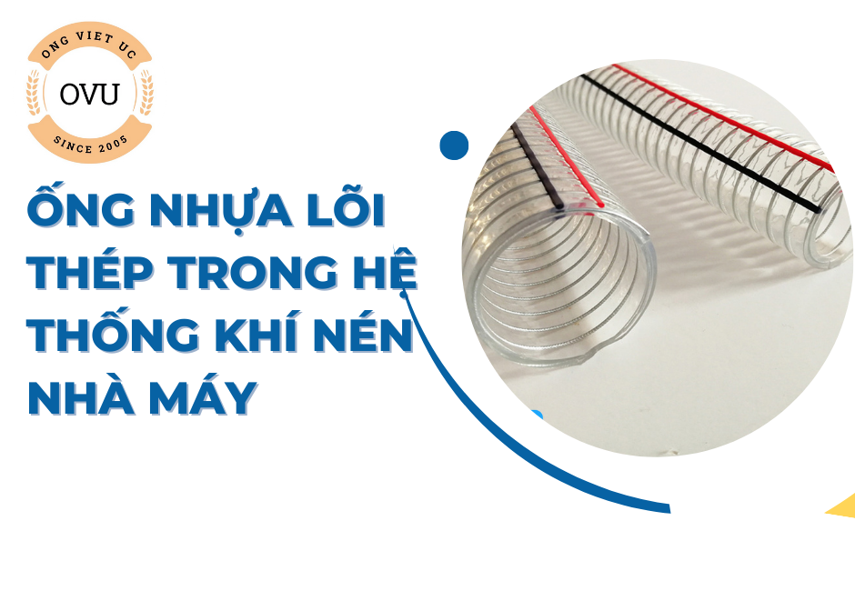 Ống nhựa lõi thép trong hệ thống khí nén nhà máy
