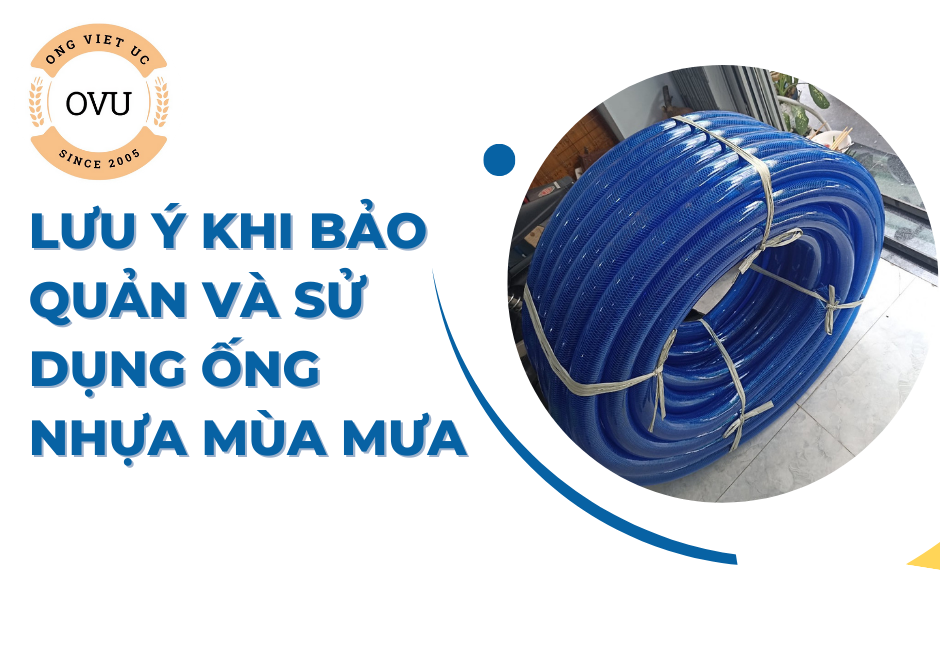 Lưu ý khi bảo quản và sử dụng ống nhựa mùa mưa