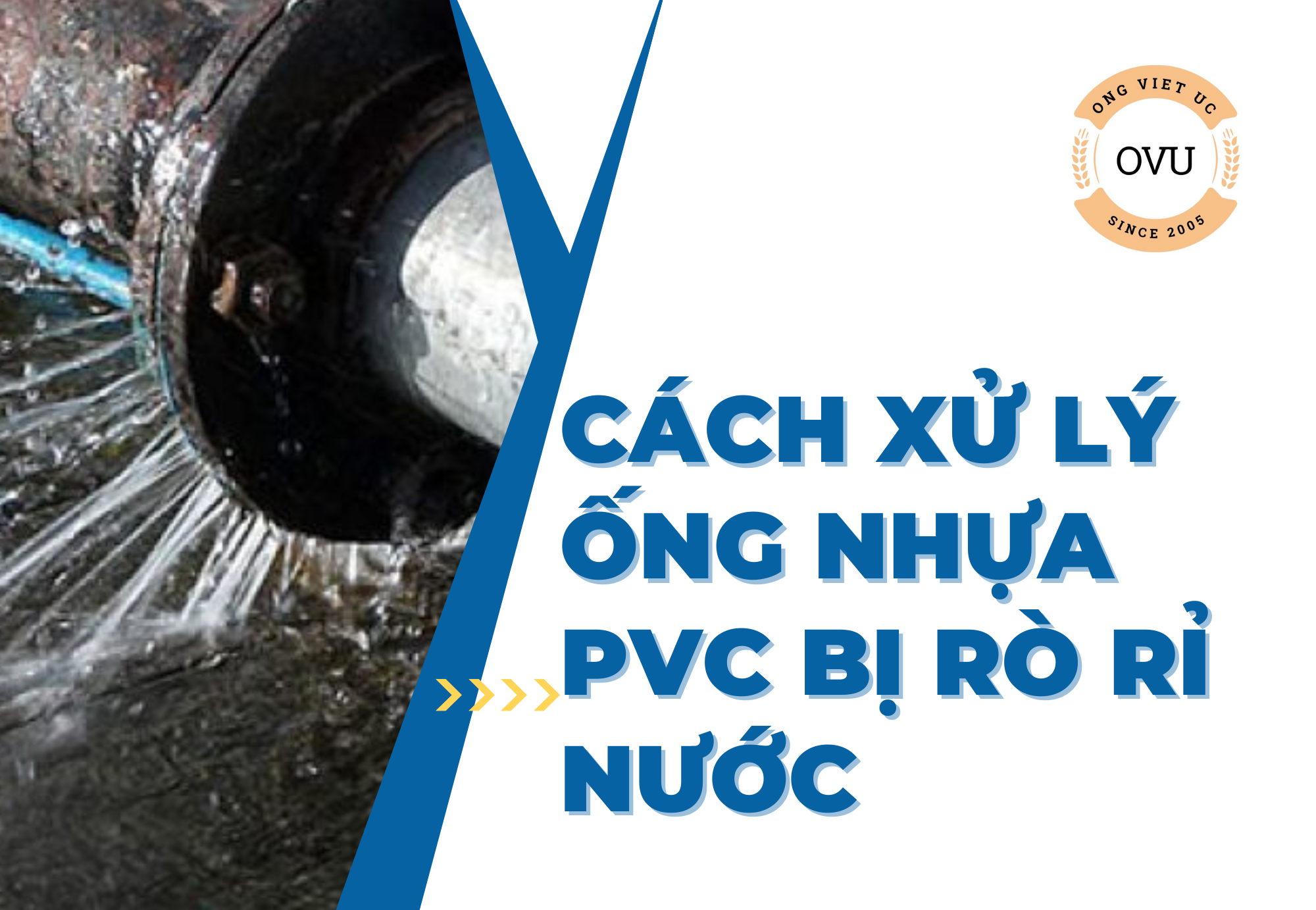Cách xử lý ống nhựa PVC bị rò rỉ nước