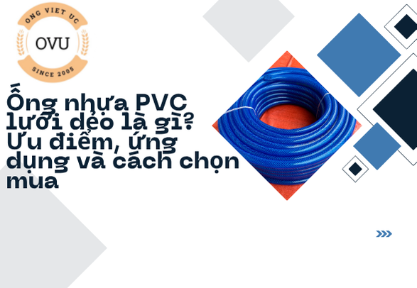 Ống nhựa PVC trong hệ thống cấp thoát nước sinh hoạt
