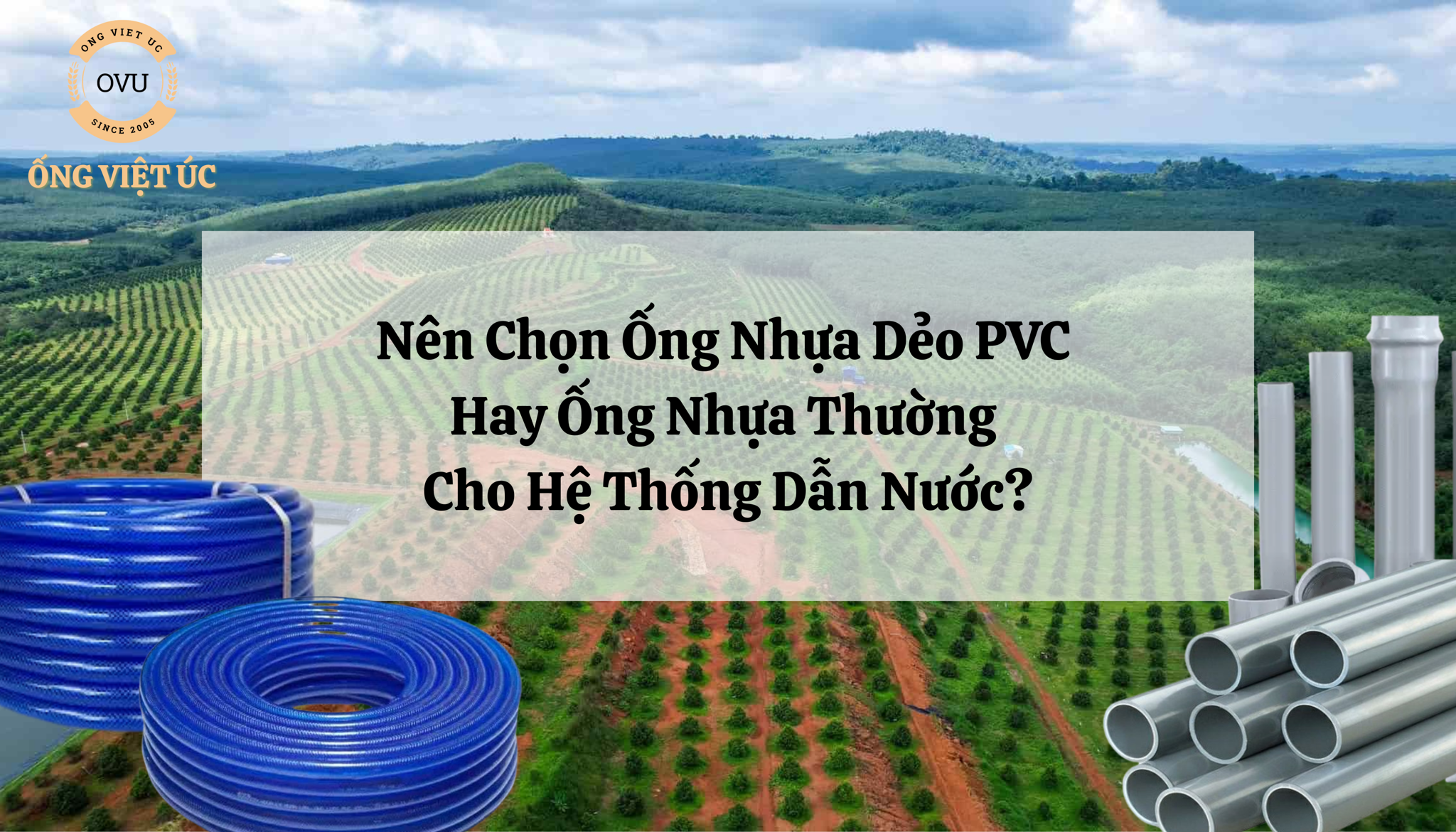 Nên Chọn Ống Nhựa Dẻo PVC Hay Ống Nhựa Thường Cho Hệ Thống Dẫn Nước?