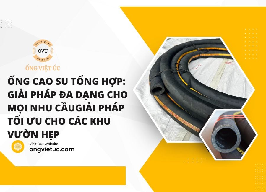 Ống cao su tổng hợp: Giải pháp đa dạng cho mọi nhu cầu