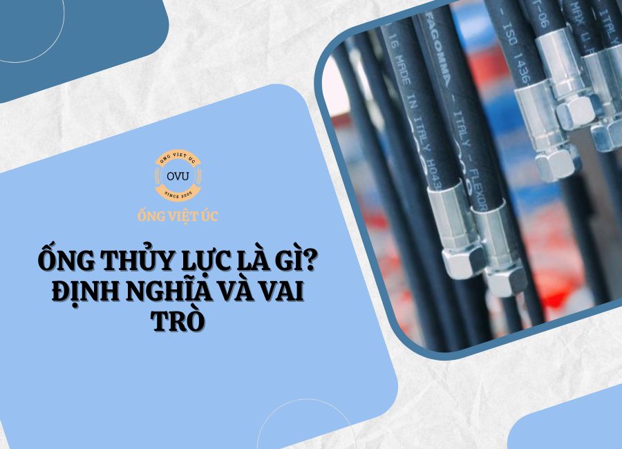 Ống thủy lực là gì? Định nghĩa và vai trò
