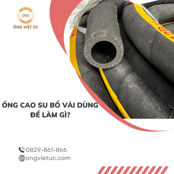 Ống cao su bố vải dùng để làm gì
