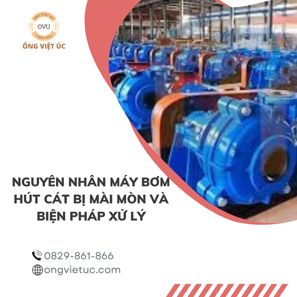Nguyên nhân máy bơm hút cát bị mài mòn và biện pháp xử lý