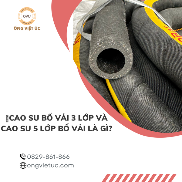 Cao su bố vải 3 lớp và Cao su 5 lớp bố vải là gì?