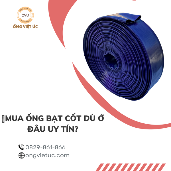 Mua ống bạt cốt dù ở đâu uy tín?