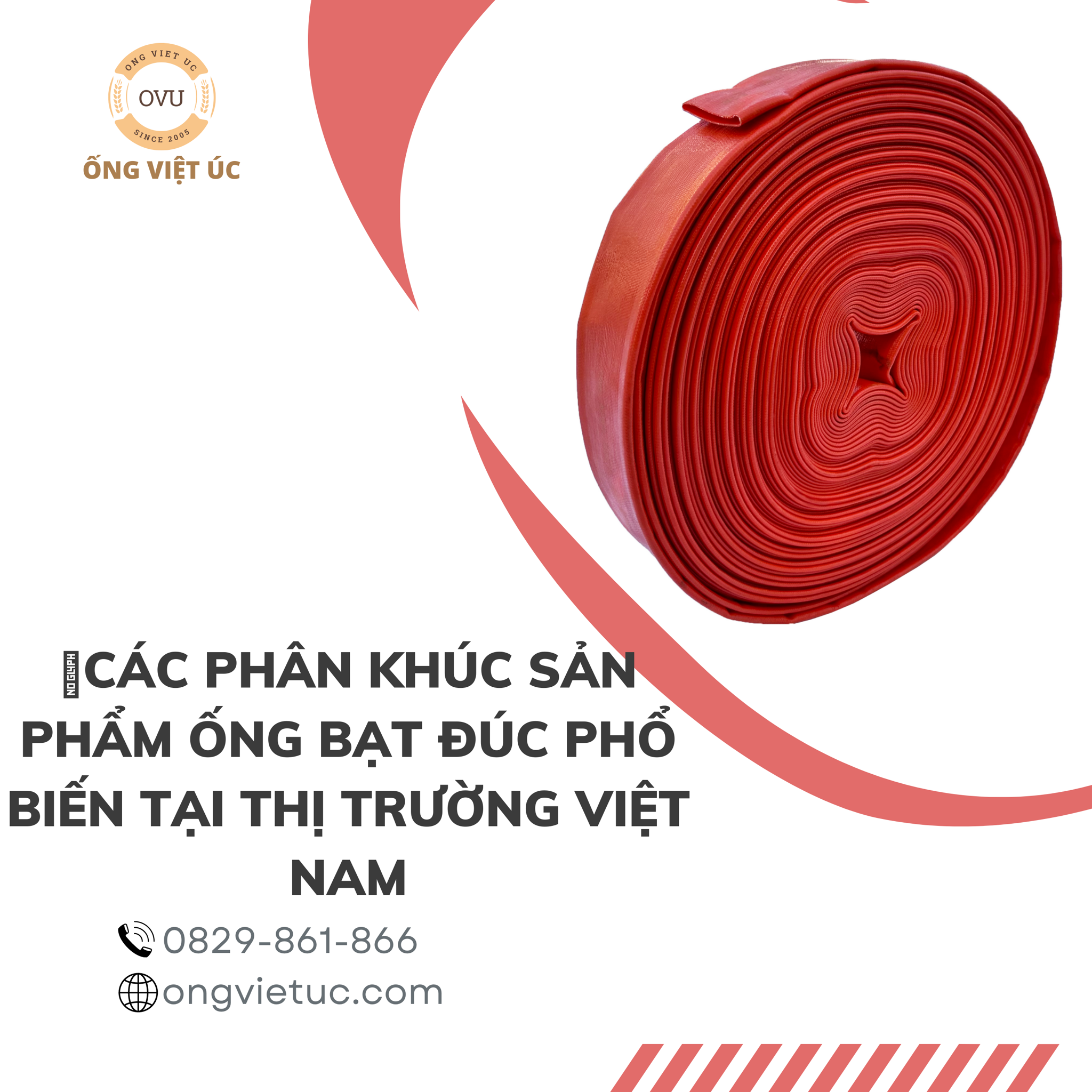 Các phân khúc sản phẩm ống bạt đúc phổ biến tại thị trường Việt Nam