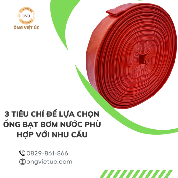 3 tiêu chí để lựa chọn ống bạt bơm nước phù hợp với nhu cầu