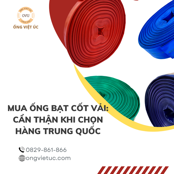 Mua ống bạt cốt vải: cẩn thận khi chọn hàng Trung Quốc