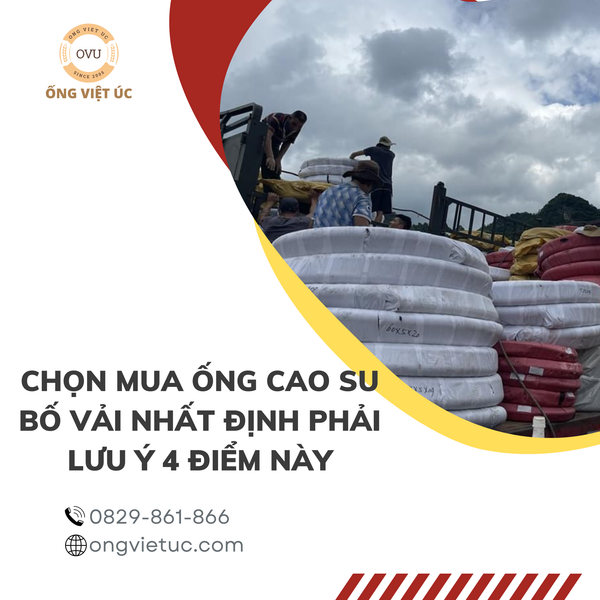 Chọn mua ống cao su bố vải nhất định phải lưu ý 4 điểm này