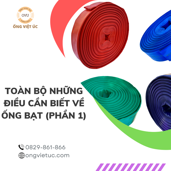 TOÀN BỘ NHỮNG ĐIỀU CẦN BIẾT VỀ ỐNG BẠT (PHẦN 1)!!!