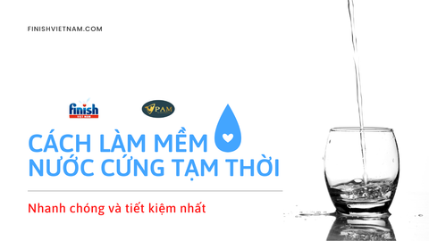 Cách làm mềm nước cứng tạm thời nhanh chóng và tiết kiệm