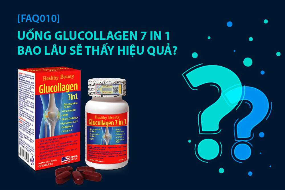 [FAQ010] UỐNG GLUCOLLAGEN 7 IN 1 BAO LÂU SẼ THẤY HIỆU QUẢ?