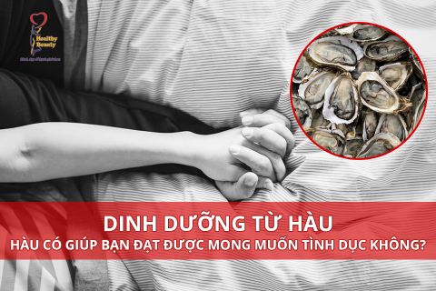 Tinh Chất Hàu Cải Thiện Khả Năng Sinh Lý Tuyệt Vời