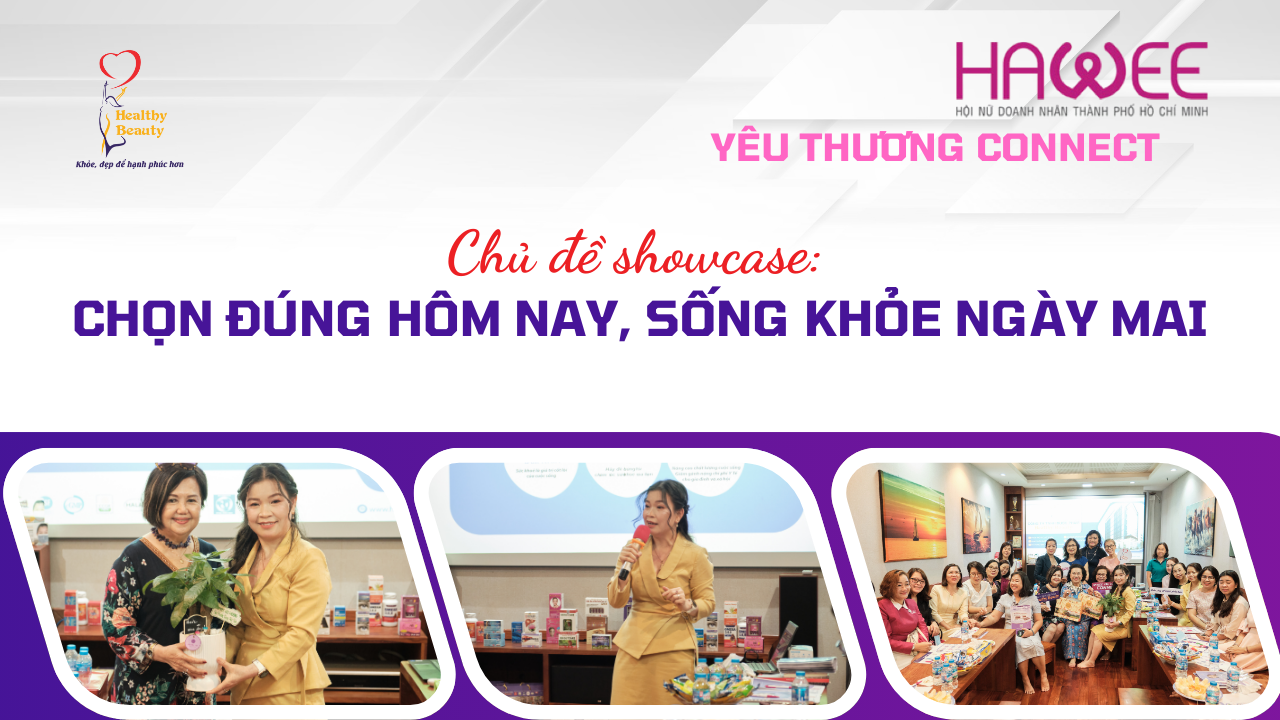 💜 HAWEE YÊU THƯƠNG CONNECT x HEALTHY BEAUTY 🌿 Chủ đề: “CHỌN ĐÚNG HÔM NAY – KHỎE MẠNH NGÀY MAI”