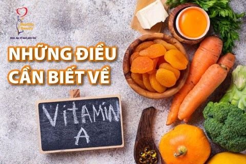 Những Điều Cần Biết Về Vitamin A
