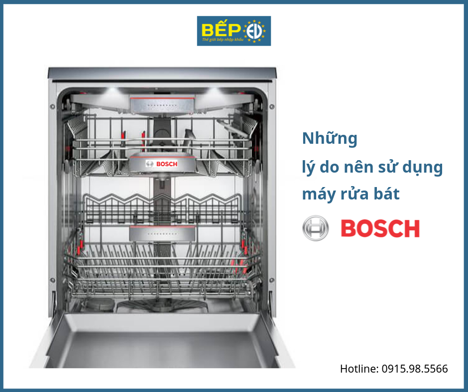 NHỮNG LÝ DO TẠI SAO BẠN NÊN CHỌN MÁY RỬA BÁT BOSCH