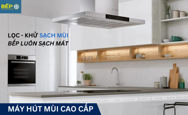 Hướng dẫn chọn máy hút mùi Bosch chính hãng chuẩn xác và phù hợp nhất