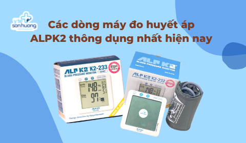 Các dòng máy đo huyết áp ALPK2 thông dụng nhất hiện nay