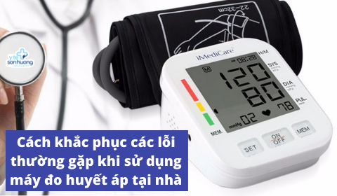 Cách khắc phục các lỗi thường gặp khi sử dụng máy đo huyết áp tại nhà