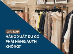 Hàng Backdoor, Hàng Xuất Dư Là Gì? Phân Biệt Rõ Ràng Với Hàng Fake