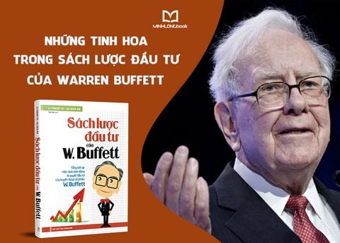 NHỮNG TINH HOA TRONG SÁCH LƯỢC ĐẦU TƯ CỦA WARREN BUFFETT