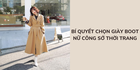 Bí quyết chọn giày boot nữ công sở hợp thời trang