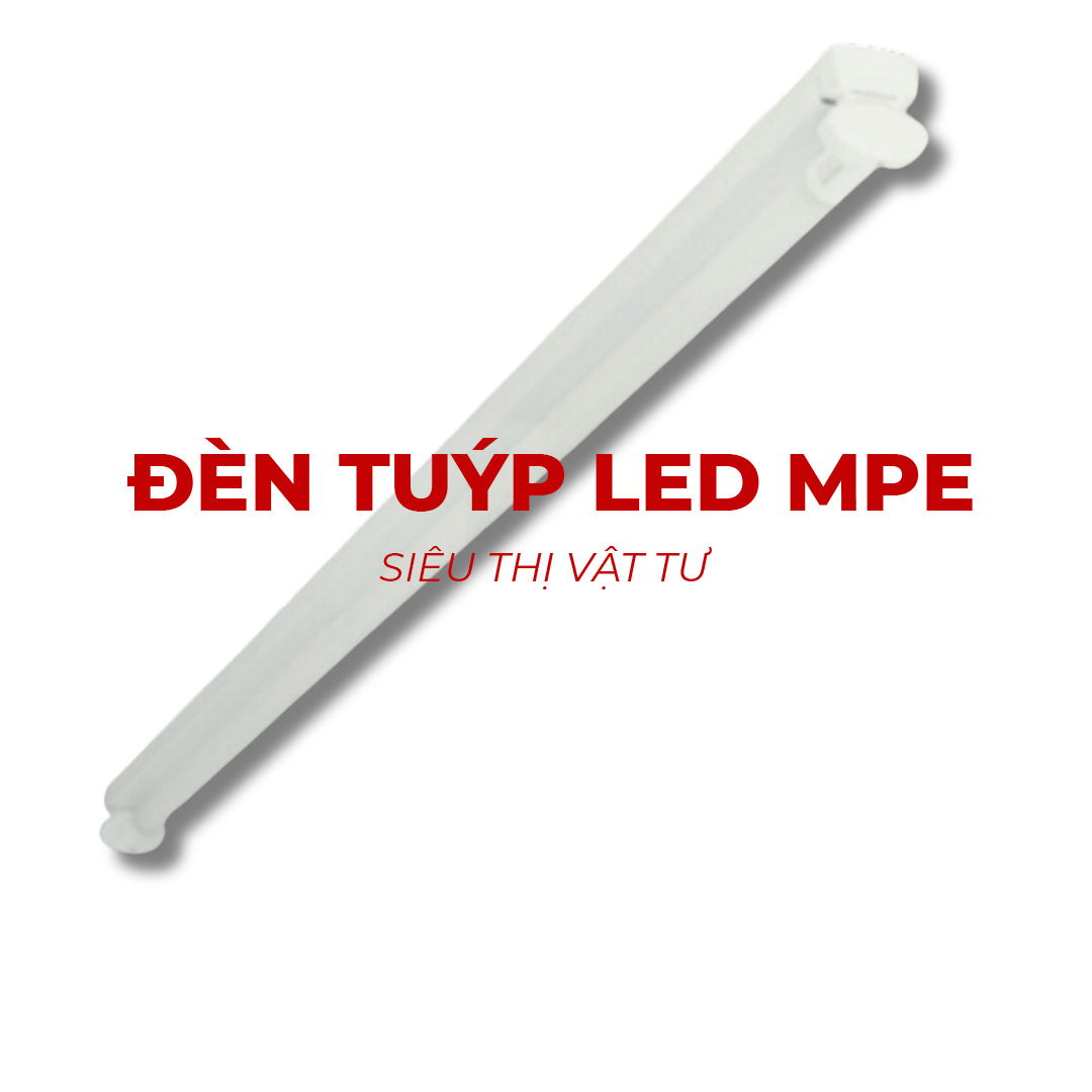 Đèn tuýp led MPE tiết kiệm điện