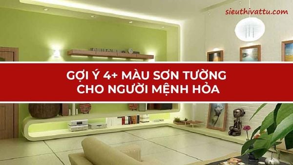 Gợi ý 4 màu sơn tường cho người mệnh hỏa