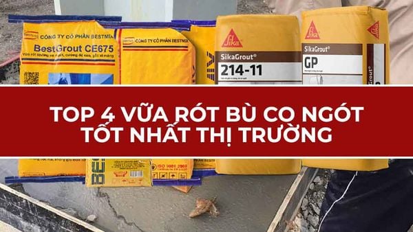 Top 4 vữa rót bù co ngót