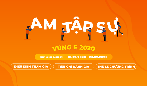 Thông tin chương trình AM Tập Sự Vùng E 2020