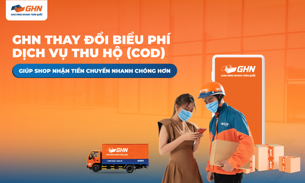 [Thông Báo] GHN Điều Chỉnh Phí Chuyển Khoản Tiền Thu Hộ (COD)