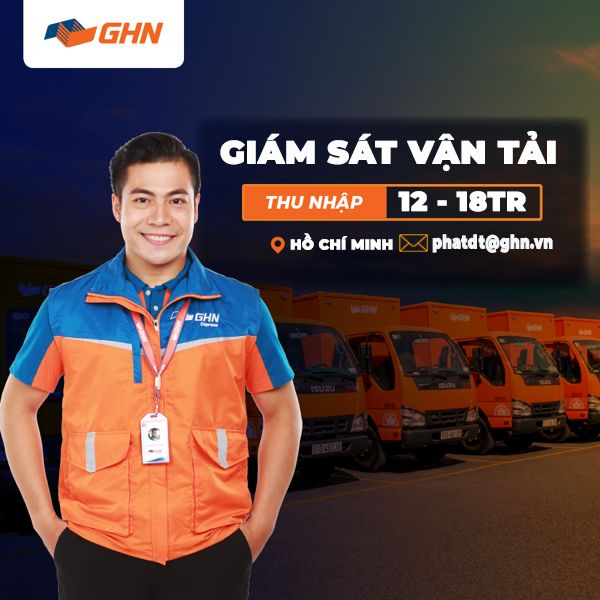 [GHN EXPRESS] GIÁM SÁT VẬN TẢI  _ HỒ CHÍ MINH