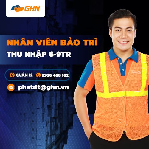 [GHN EXPRESS] NHÂN VIÊN BẢO TRÌ _ HỒ CHÍ MINH - QUẬN 12