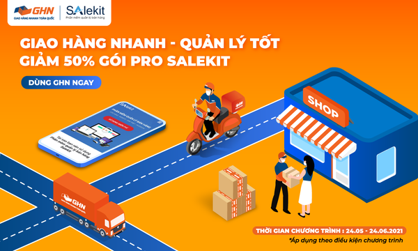 [Đối Tác] GHN 'Bắt Tay' Cùng SaleKit Trong Việc Tối Ưu Hiệu Quả Kinh Doanh Cho Các Shop Online