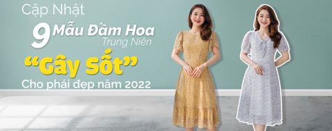 CẬP NHẬT 9 MẪU ĐẦM HOA TRUNG NIÊN 