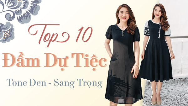 Top 10 Mẫu Đầm Dự Tiệc Trung Niên Cao Cấp Sang Trọng Dành Cho Quý Cô - Ttv  Store