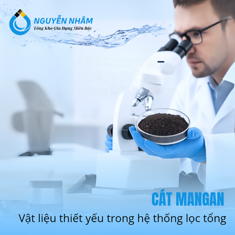 Cát mangan – Vật liệu thiết yếu trong hệ thống lọc