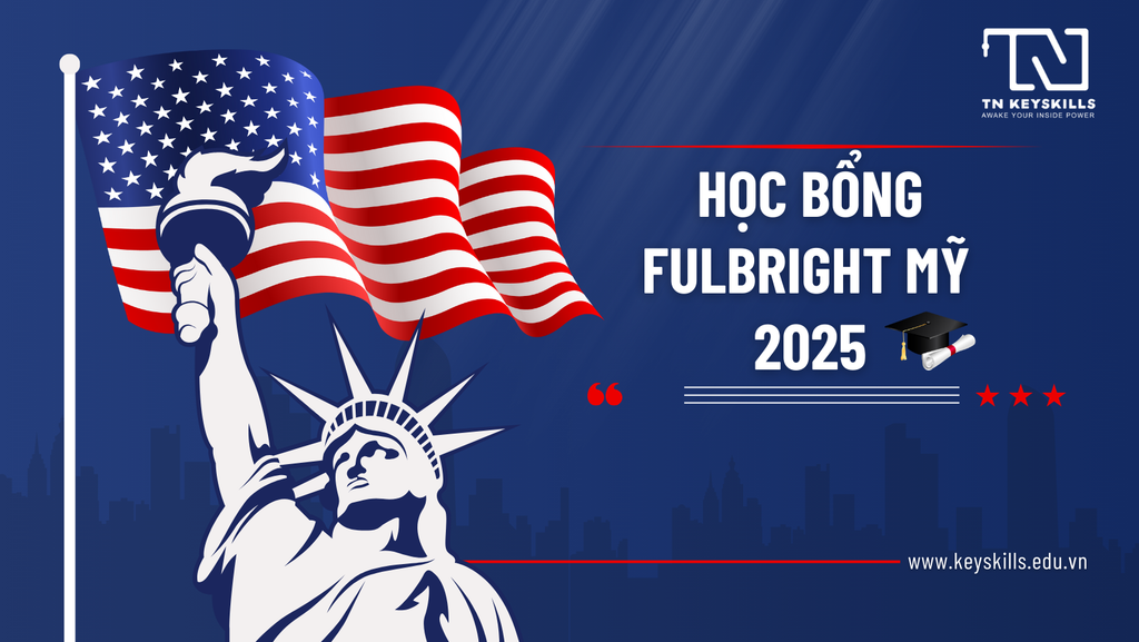 Học bổng Fulbright Mỹ 2025